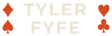 Tyler Fyfe - Home